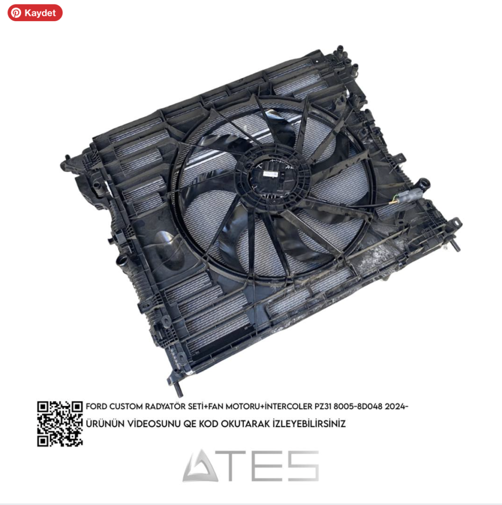 FORD CUSTOM RADYATÖR SETİ+FAN MOTORU+İNTERCOLER PZ31 8005-8D048